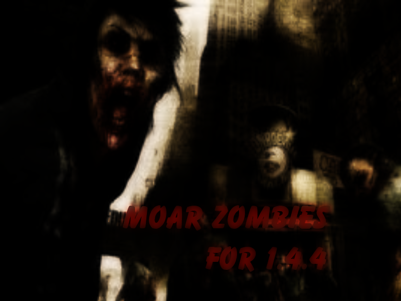 Moar Zombies