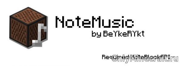 NoteMusic (слушай свою музыку в Minecraft)